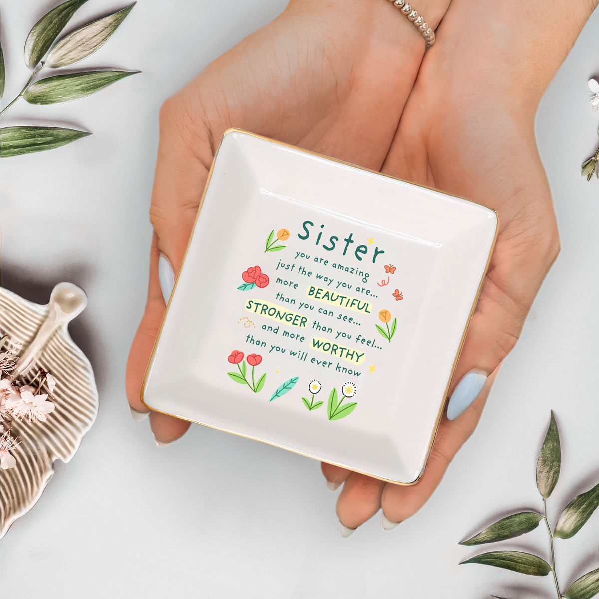 Personalized Jewelry Tray - Jewelry Tray - SISTER You are Amazing Just the way you are... More Beautiful than you can see... Stronger than you feel... & more worthy than you will ever know - Bridesmaid Gifts, Birthday Gift for Her, Graduation Gift, Bridal Shower Gift, Gift for Friends_3