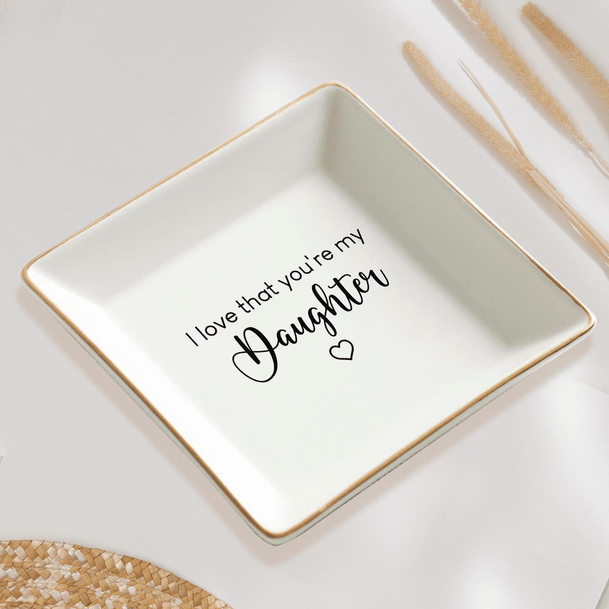 Jewelry Tray - Gift for Women, Gift For Daughters, Graduation, Birthday Gifts For Daughters, Wedding Gifts - I love that you're my Daughter - Personalized Jewelry Tray_3