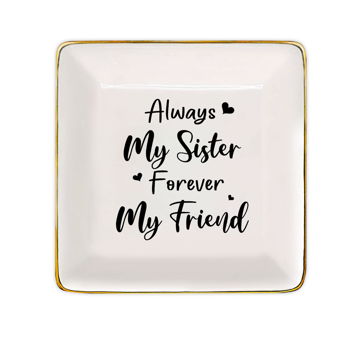 Jewelry Tray - Birthday Gift for Her, Gift for Sister Friend Bestie, Wedding Gifts For Bride, Bridesmaid - Always my Sister Forever my Friend_5