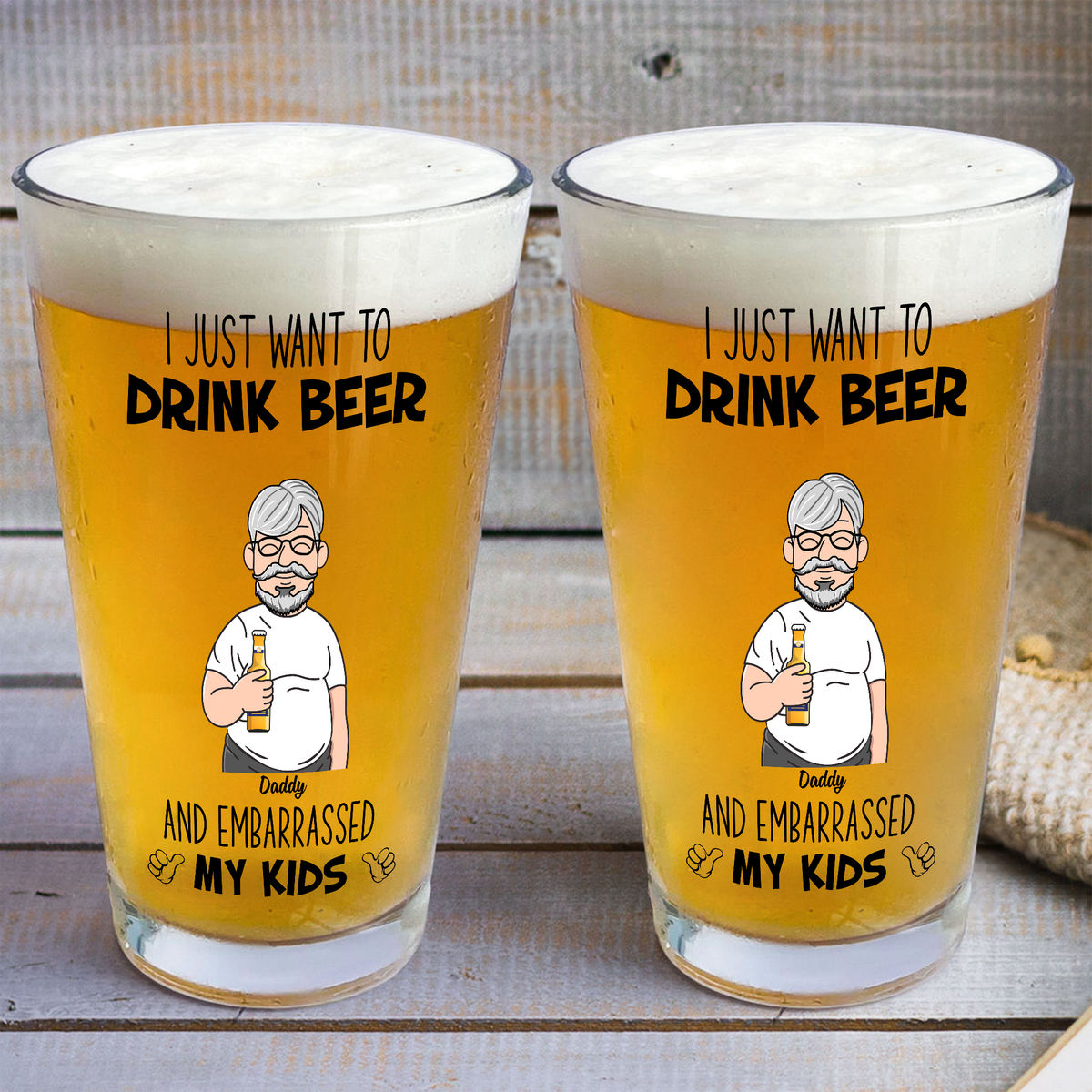 Beer Glass - I Just Want To Drink Beer And Embarrassed Kids - Father's Day Gift, Gift For Dad, Grandpa - Personalized Beer Glass_1