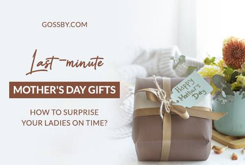 Top 20 Meaningful Last-minute Gifts For Mother's Day In 2022