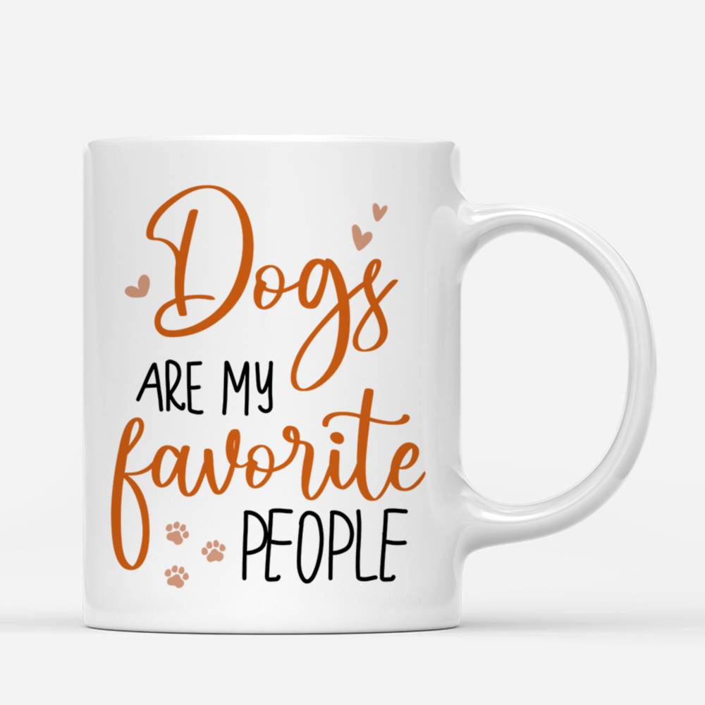 Personalized Mug - Dog Parents - Dogs are my favorite people (ver 1)_2