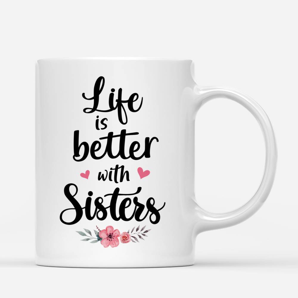 Personalized Mug - Best friends - Up to 5 girls - Life is better with sisters - MK2_2