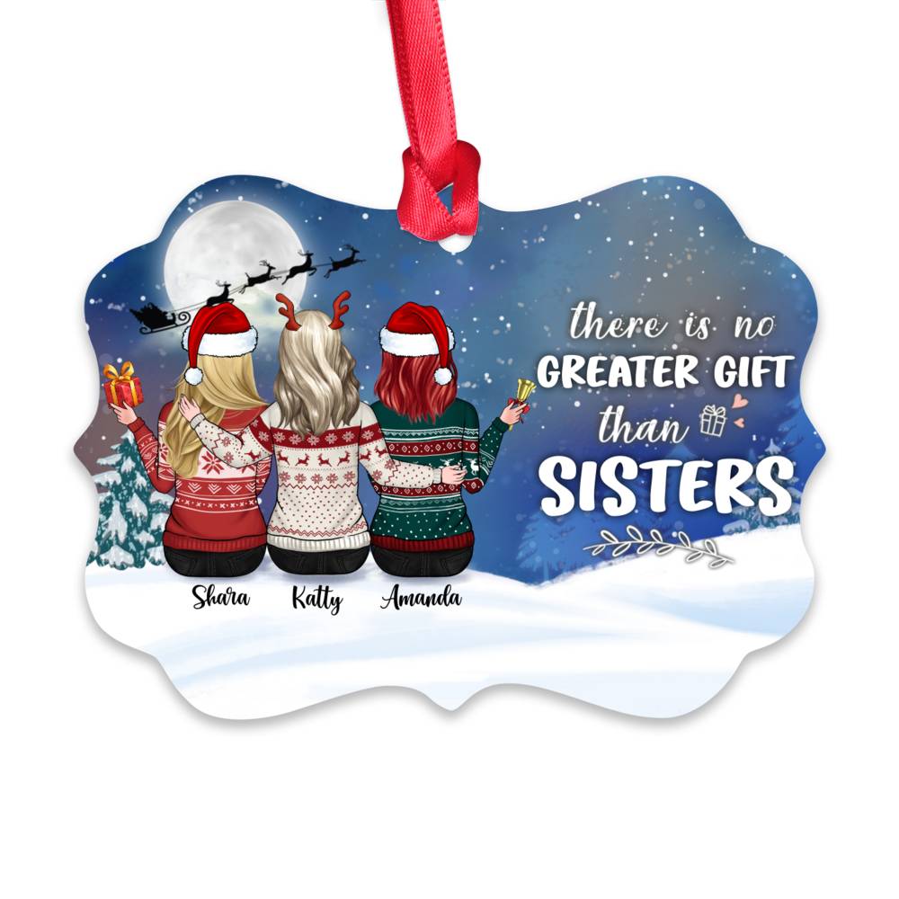 Personalized Ornament - Up to 5 Girls - There Is No Greater Gift Than Sisters (5524)_1