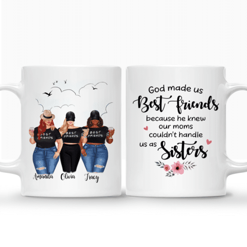 Personalized Mug - 2/3 Girls - God made us best friends because he knew our moms couldnt handle us as sisters.