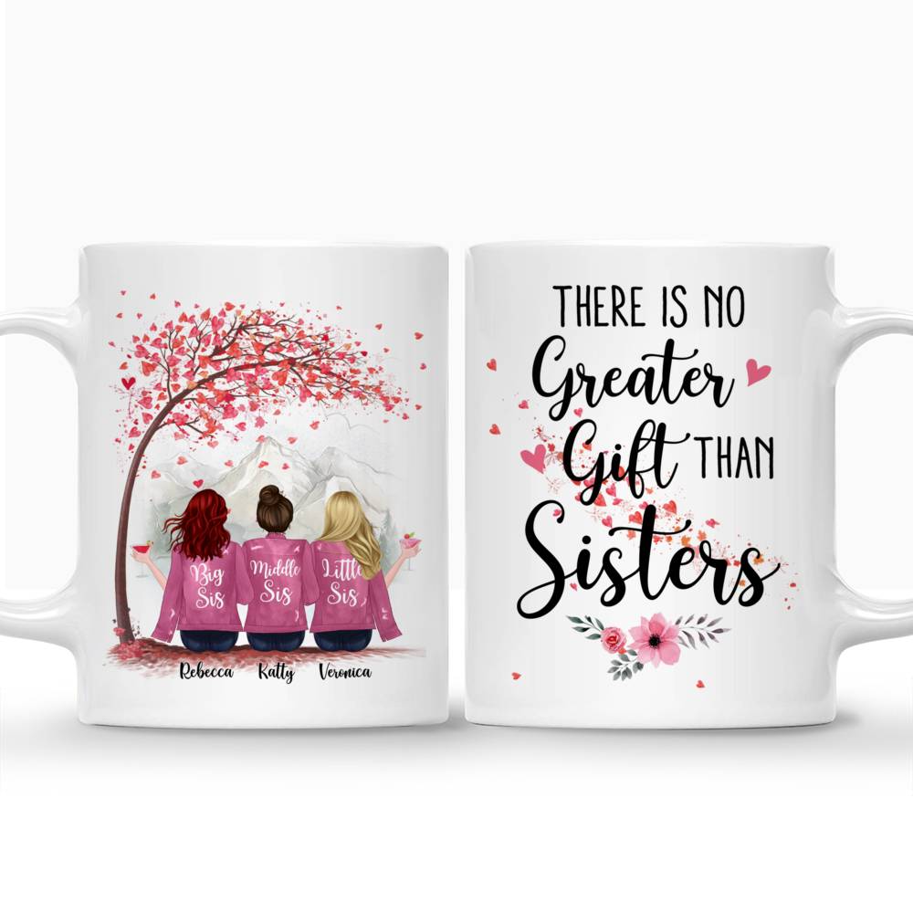 Personalized Mug - Up to 6 Sisters - There Is No Greater Gift Than Sisters (Ver 1) (4938)_3