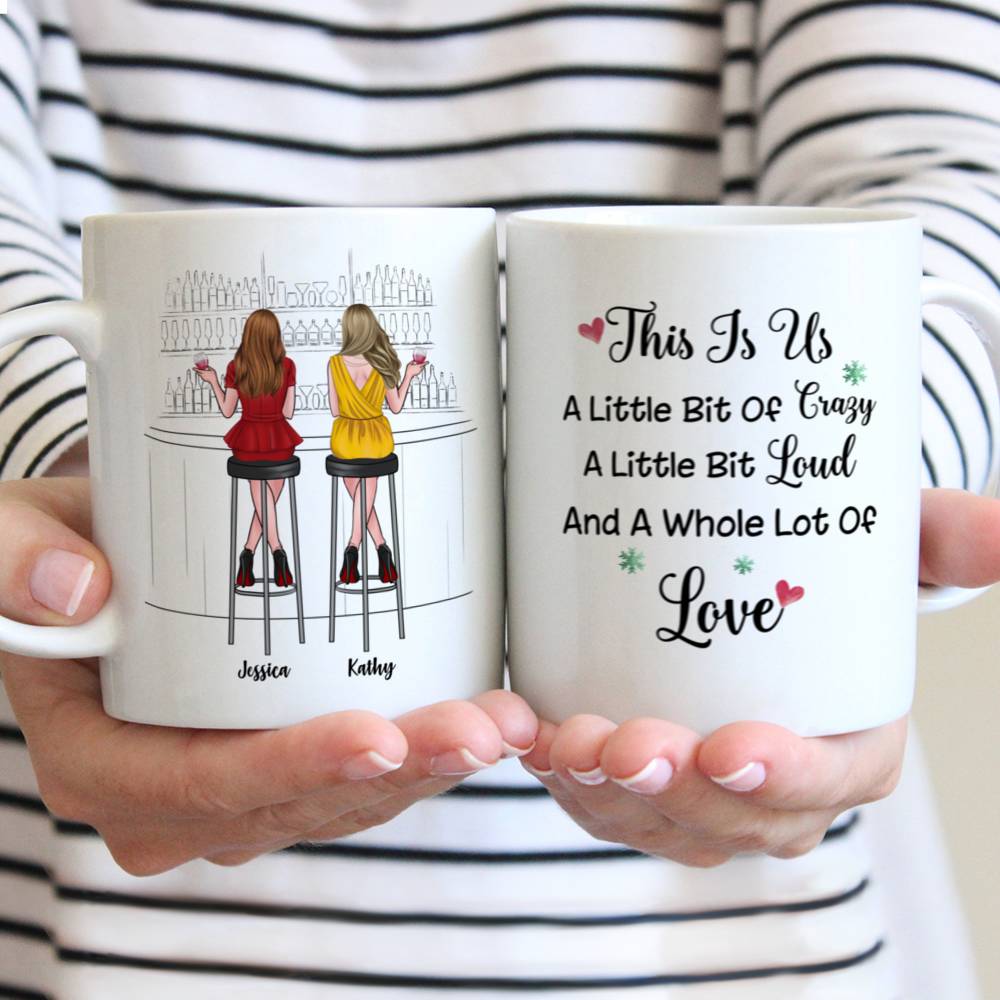 Personalized Mug - Drink Team - This Is Us, A little bit of Crazy, A little bit of Loud, Ans A Whole Lot of Love
