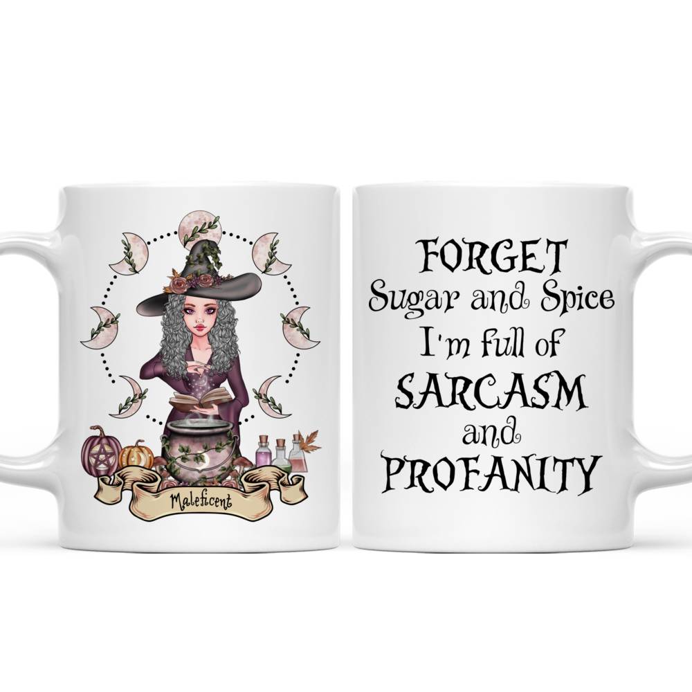 Personalized Mug - Witch - Forget sugar and spice I’m full of Sarcasm and Profanity._3