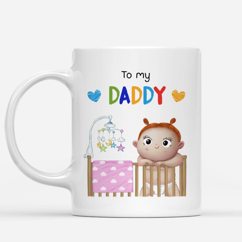 Personalized Mug - First Father's Day - Daddy, I've been with you for just a little while. Can't speak the words I love you Big. So I say them with my smile (Full-v2)_4