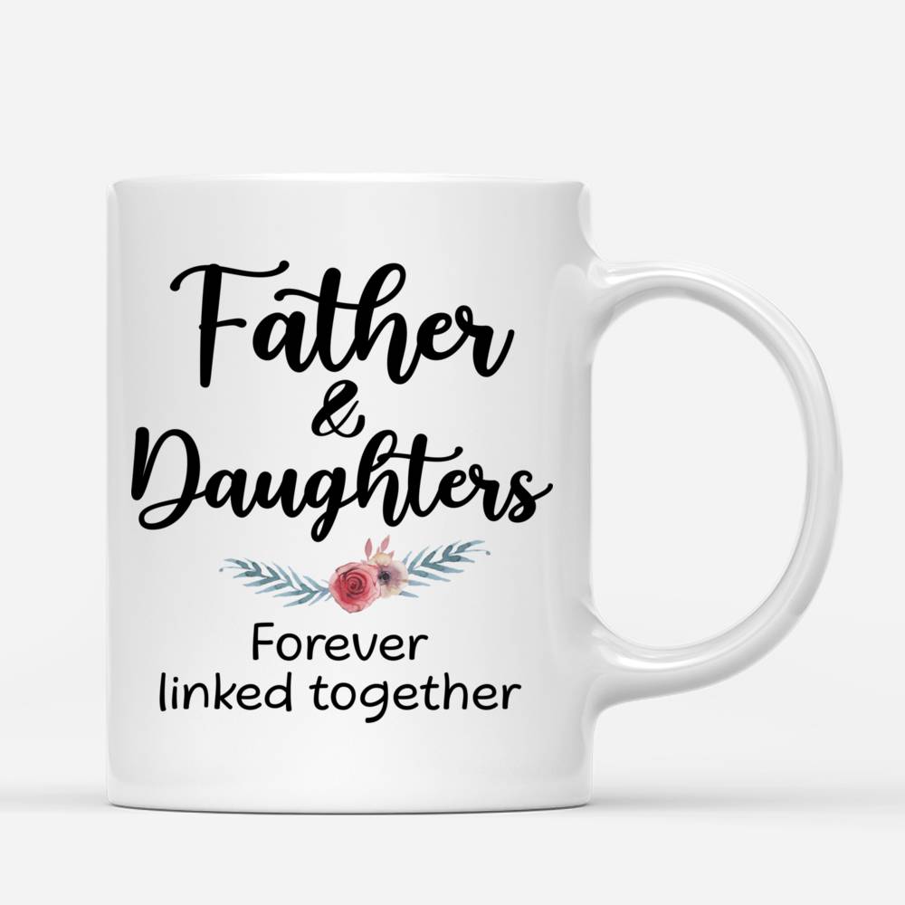 Personalized Mug - Father & Children (S) - Father & Daughters, Forever linked Together - 2D_2