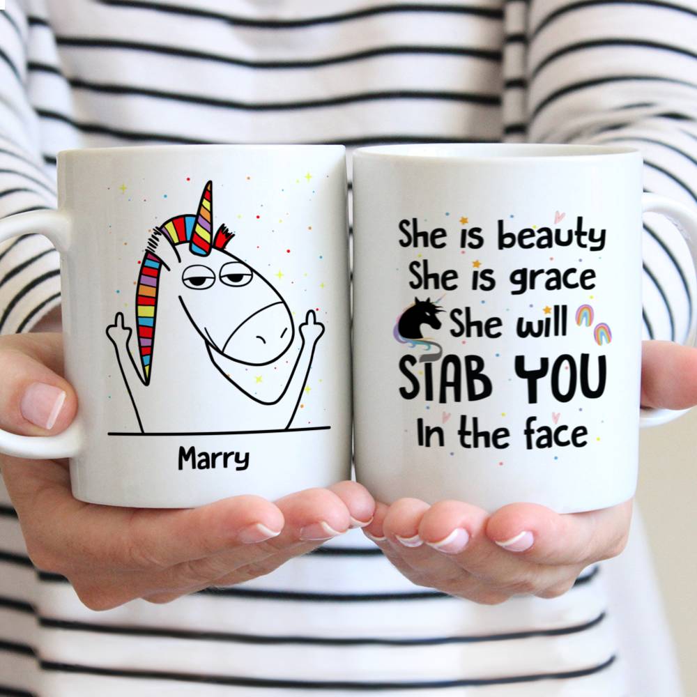 Personalized Mug - Unicorn Friends - She Is Beauty She Is Grace She Will Stab You In The Face