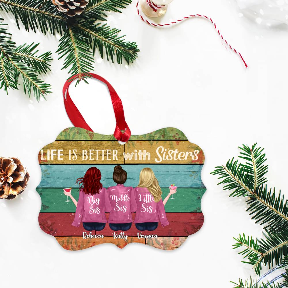 Personalized Ornament - Up to 6 Sistes - Life Is Better With Sisters (5351)_3
