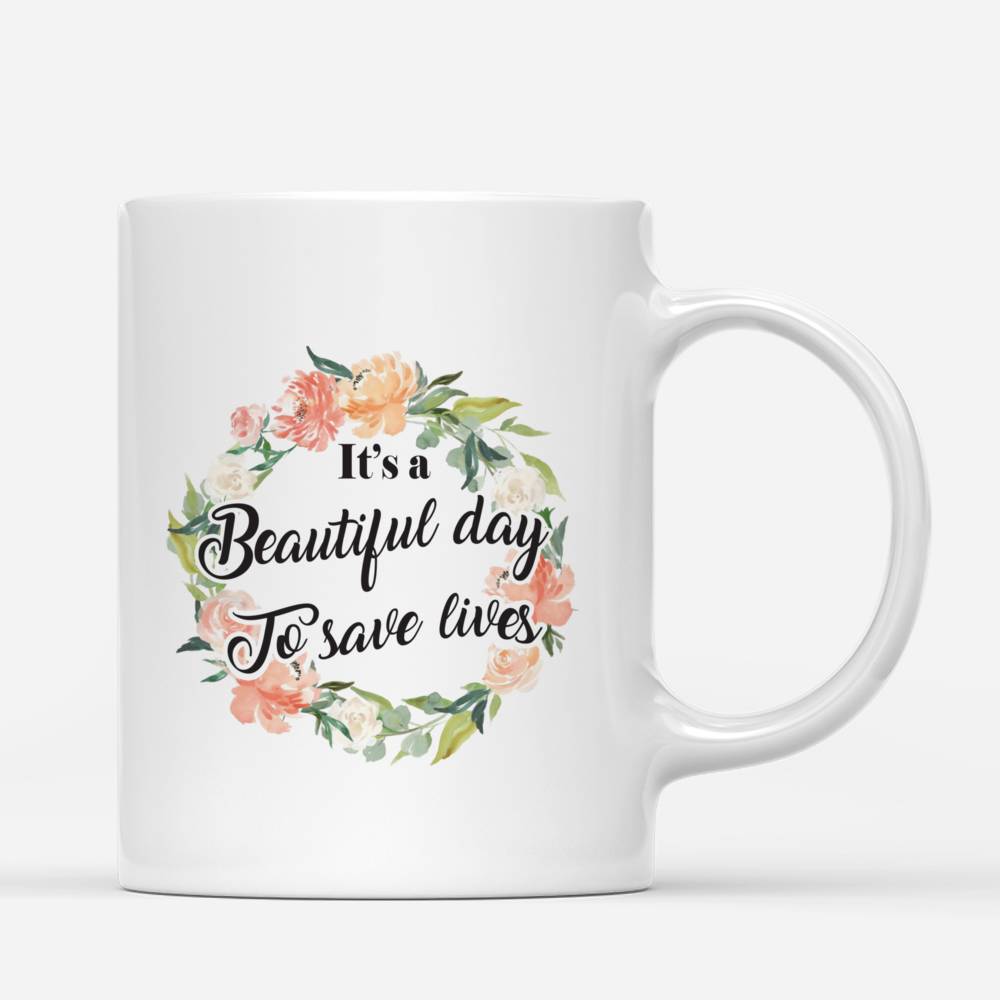 Personalized Mug for Nurses - It's a Beautiful Day To Save Lives_2