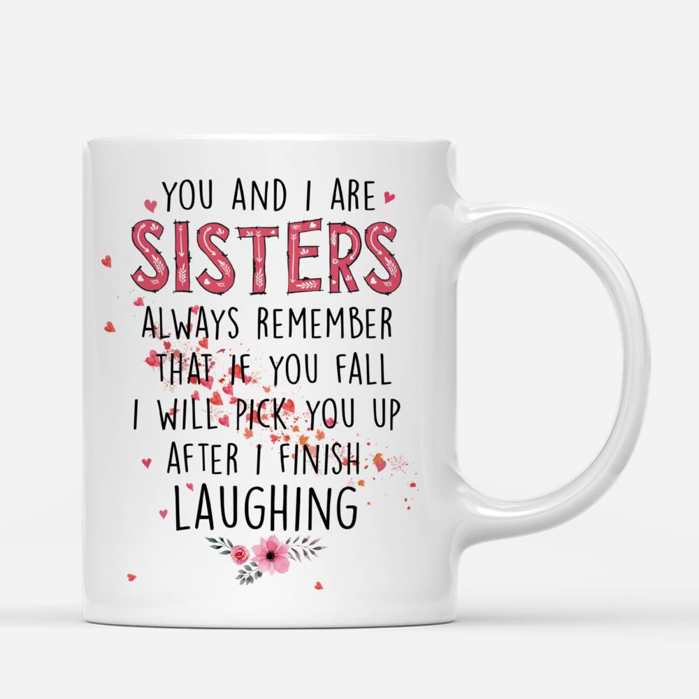 Personalized Mug - Up to 6 Sisters - You And I Are Sisters (Pink)_2