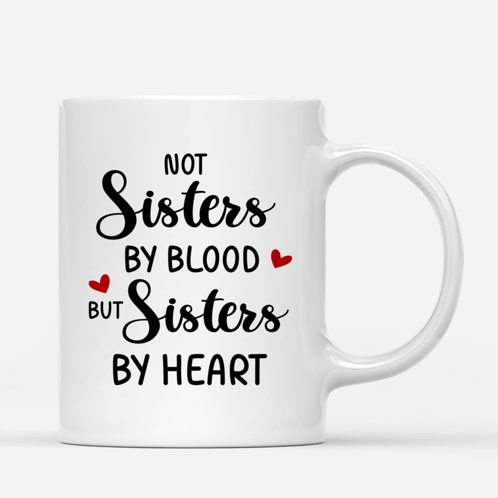 Personalized Mug - Best friends - Not sisters by blood but sisters by heart_2