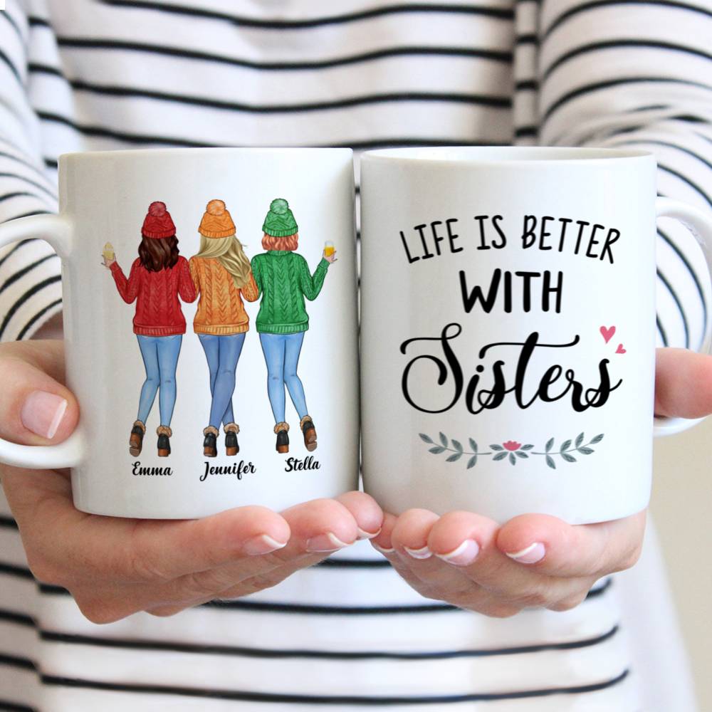 Personalized Mug - Sweater Weather - Life Is Better With Sisters - Up to 5 Ladies