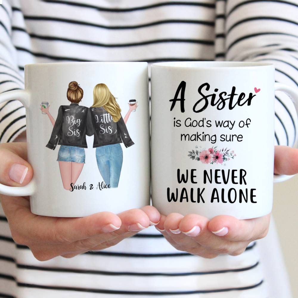 Personalized Mug - A Sister is God's Way of Make Sure We Never Walk Alone