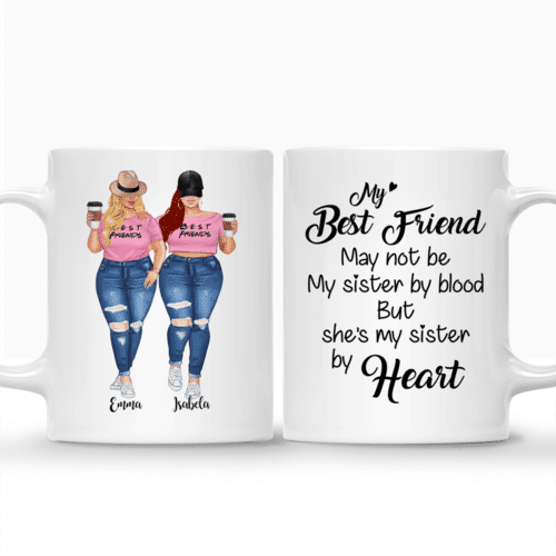Personalized Mug - 2 Pink Girls - My best friend may not be my sister by blood but shes my sister by heart