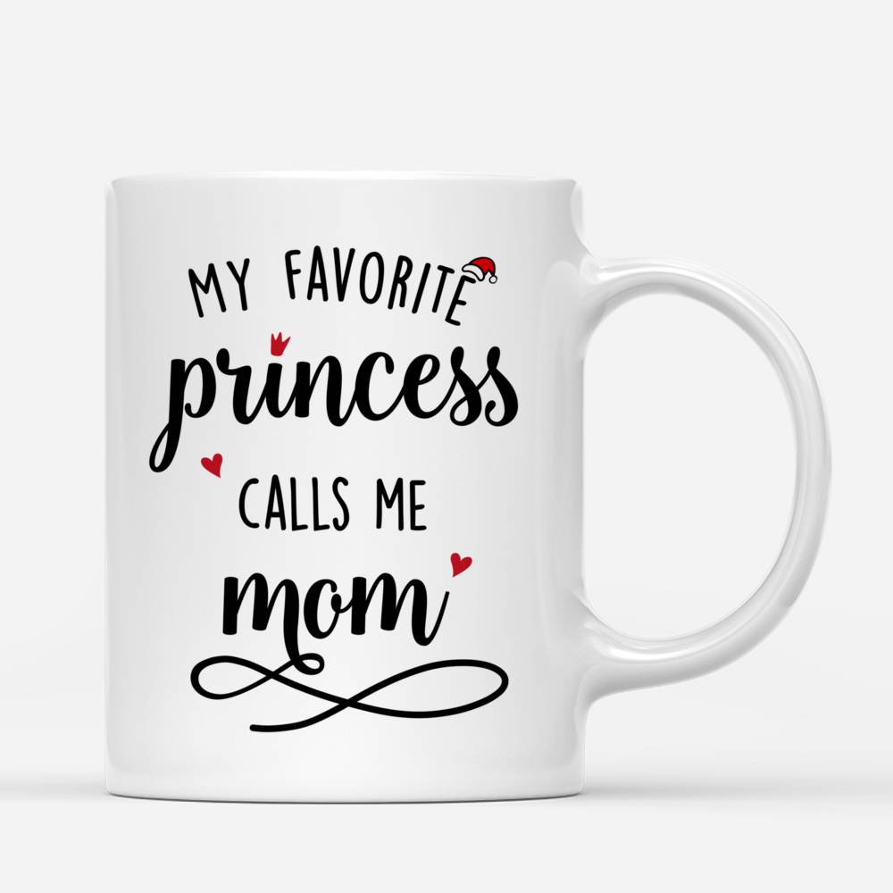 Personalized Mug - Mother and Kid Daughter - My favorite Princess calls me Mom_2