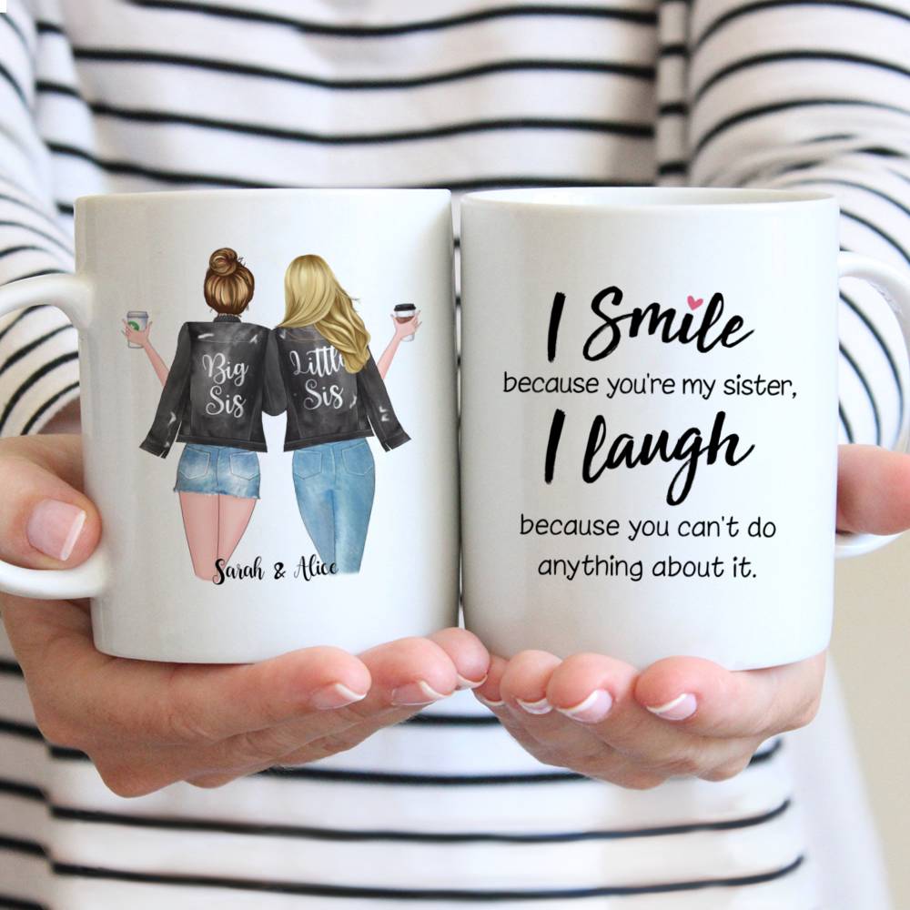 Custom Sister Mugs for 2 Sisters - I smile because you're my sister