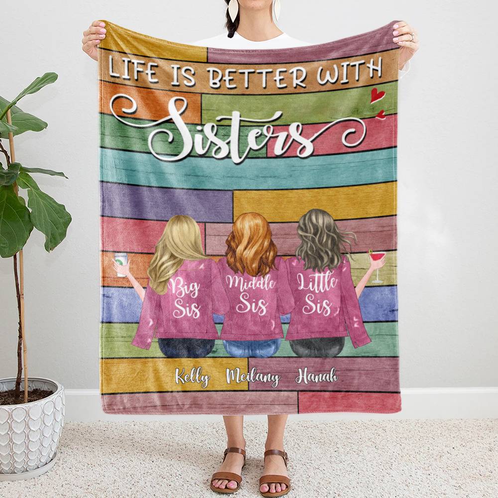 Personalized Blanket Up to 7 Sisters Life is better with Sisters