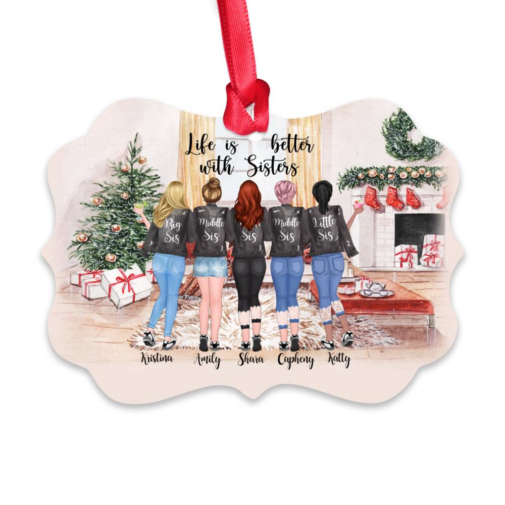 Custom Christmas Ornament - Up to 5 Girl - Life Is Better With Sisters_1