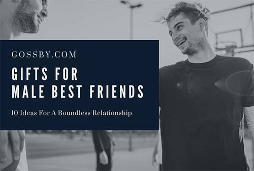The List of 10 Gifts For Male Best Friends For A Boundless Relationship