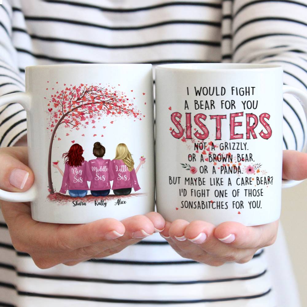 Personalized Mug - Up to 6 Sisters - I Would Fight A Bear For You Sisters (Love Tree)