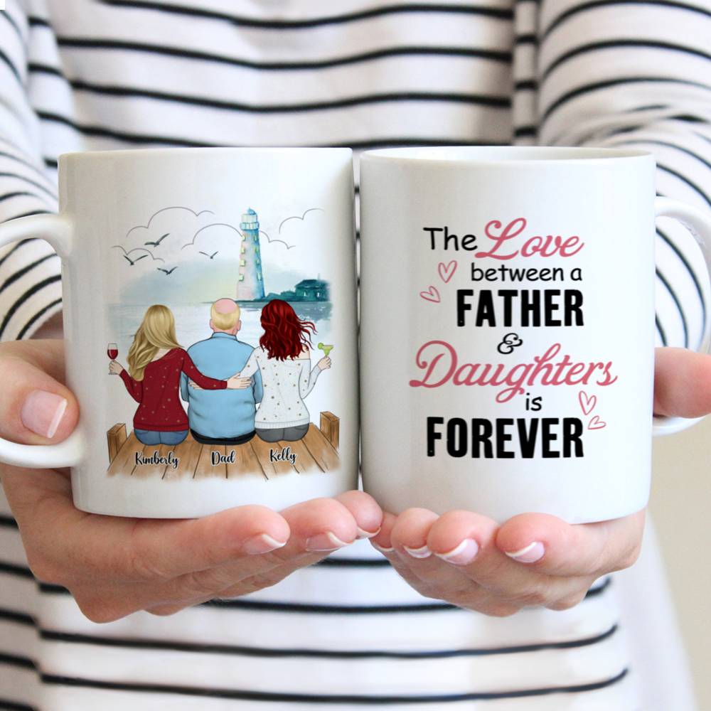 Personalized Mug - Family - The Love Between A Father And Daughters Is Forever (Lighthouse)