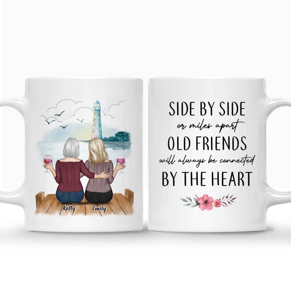 Personalized Mug - Up to 5 Women - Side by side or miles apart Old Friends will always be connected by the heart_3