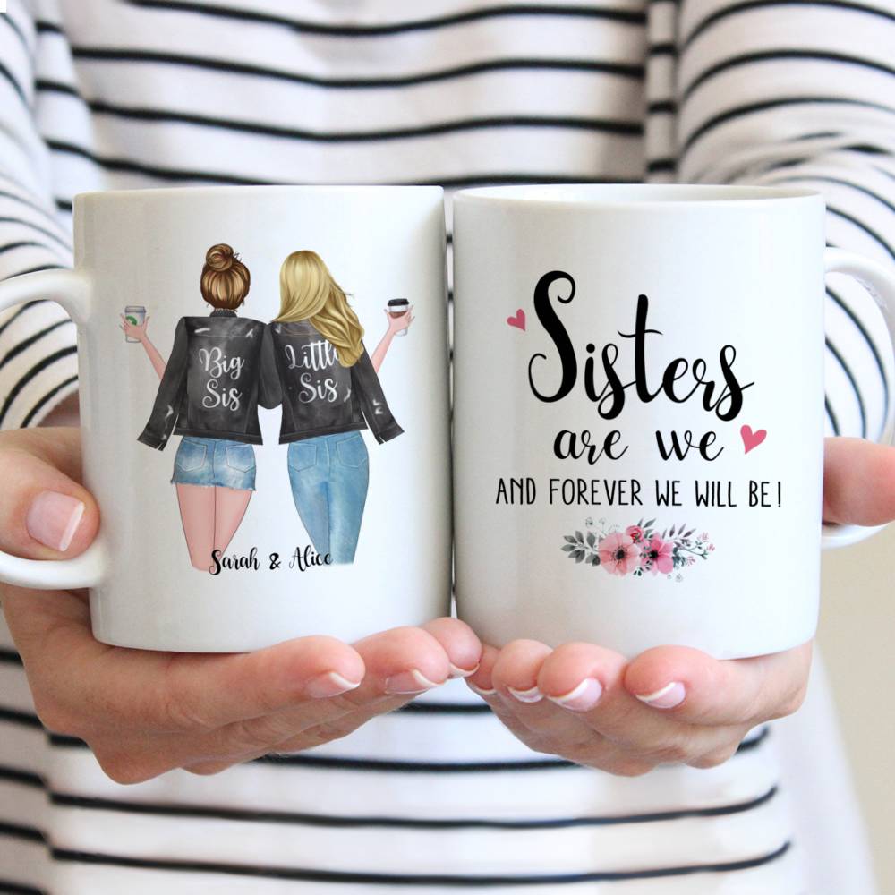 Personalized Sister Mugs - Sisters Are We, And Forever We'll Be