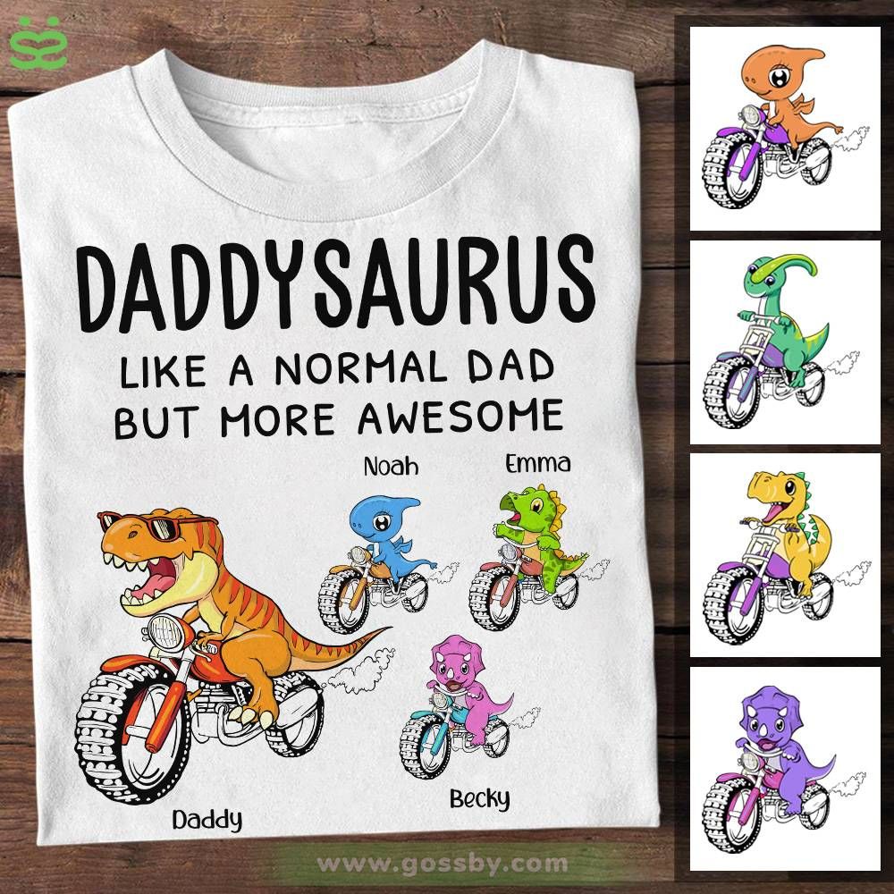 Father's Day - Daddysaurus Like A Normal Dad But More Awesome (White)