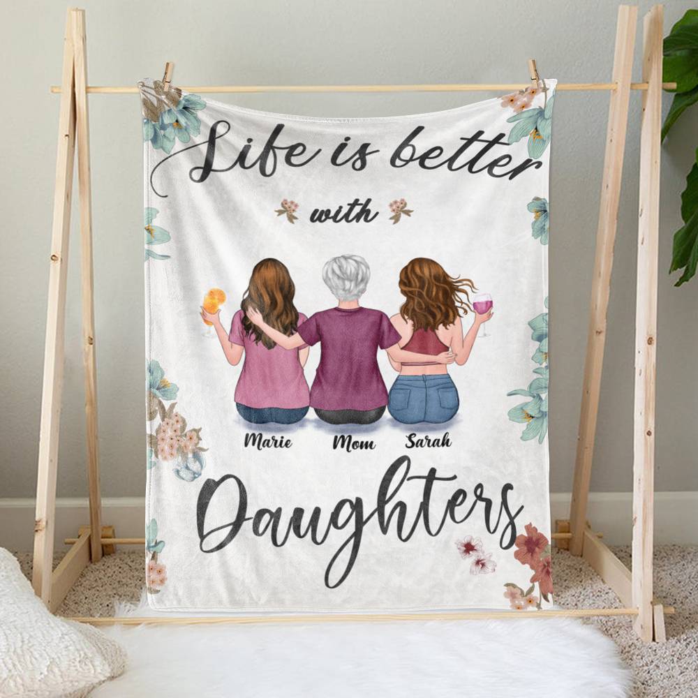 Personalized Blanket - Mother's Day Blanket - Flower - Life Is Better With Daughters_1