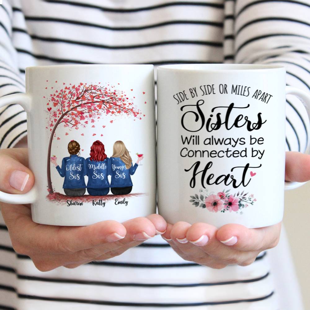 Personalized Mug - Sisters - Side by side or miles apart, Sisters will always be connected by heart (6227)_1