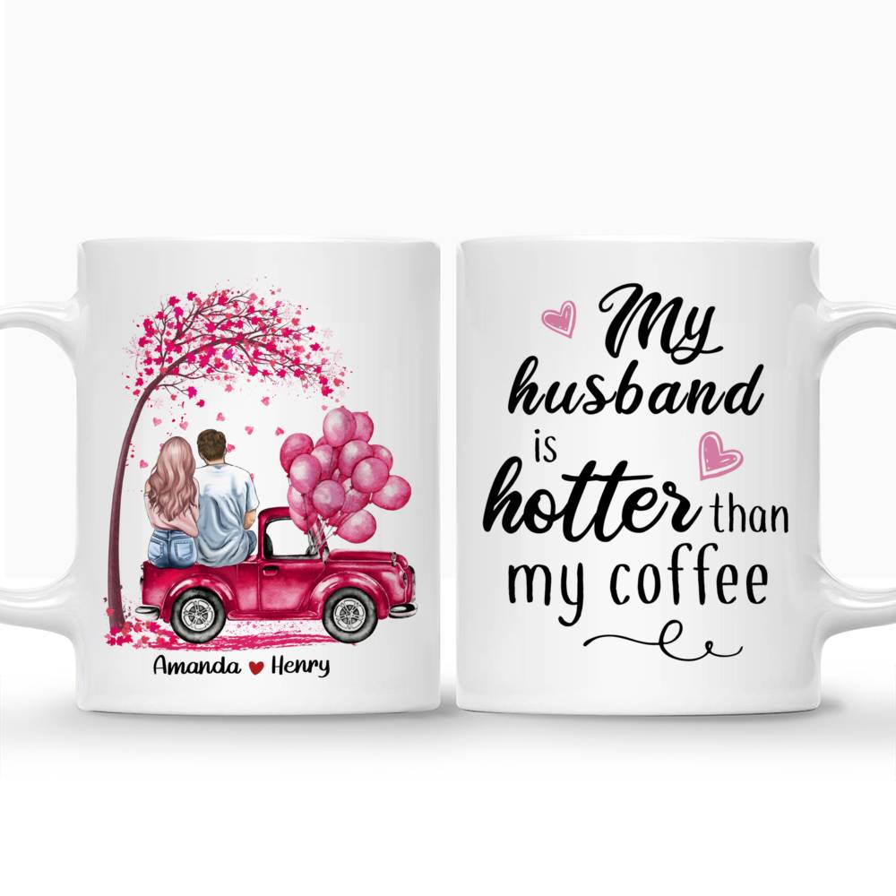 Personalized Mug - My Husband Is Hotter Than My Coffee (Couple)_3