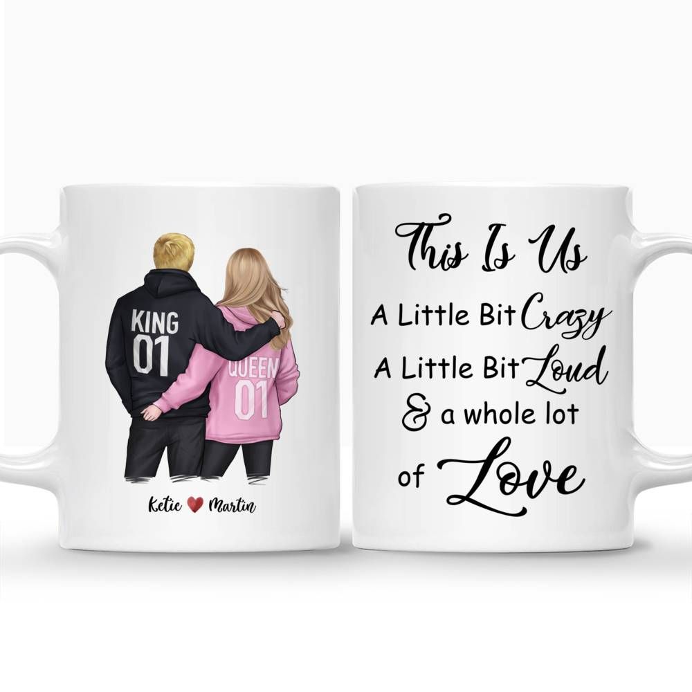 Personalized Mug - Couple - This is Us. A little bit Crazy a little bit Loud and a whole lot of Love._3