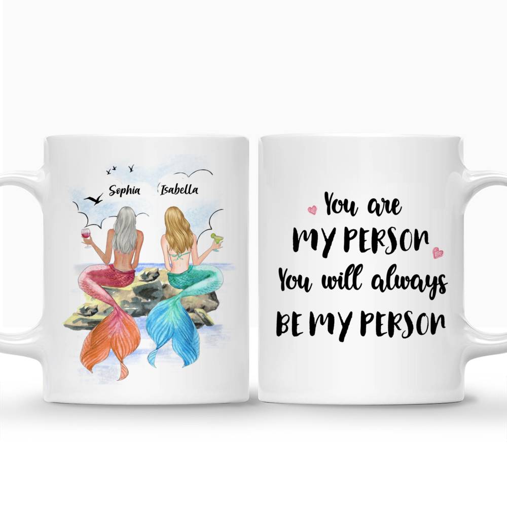Personalized Mug - Best Friend Mermaid Girls - You are my person, You will always be my person_3