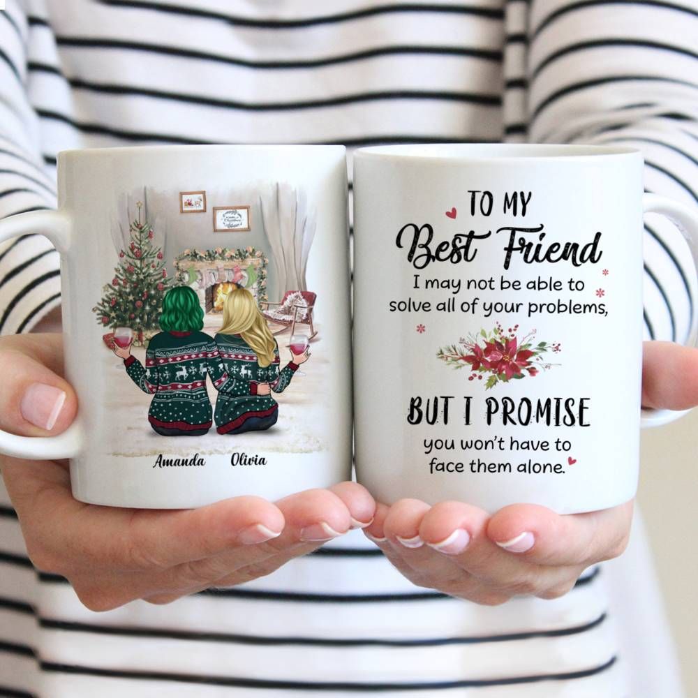 Christmas Mugs - Best Friend, I may not be able to solve all of your problems