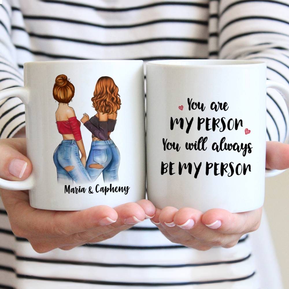 Custom Mug for Best Friend - You are my person, You always be my person