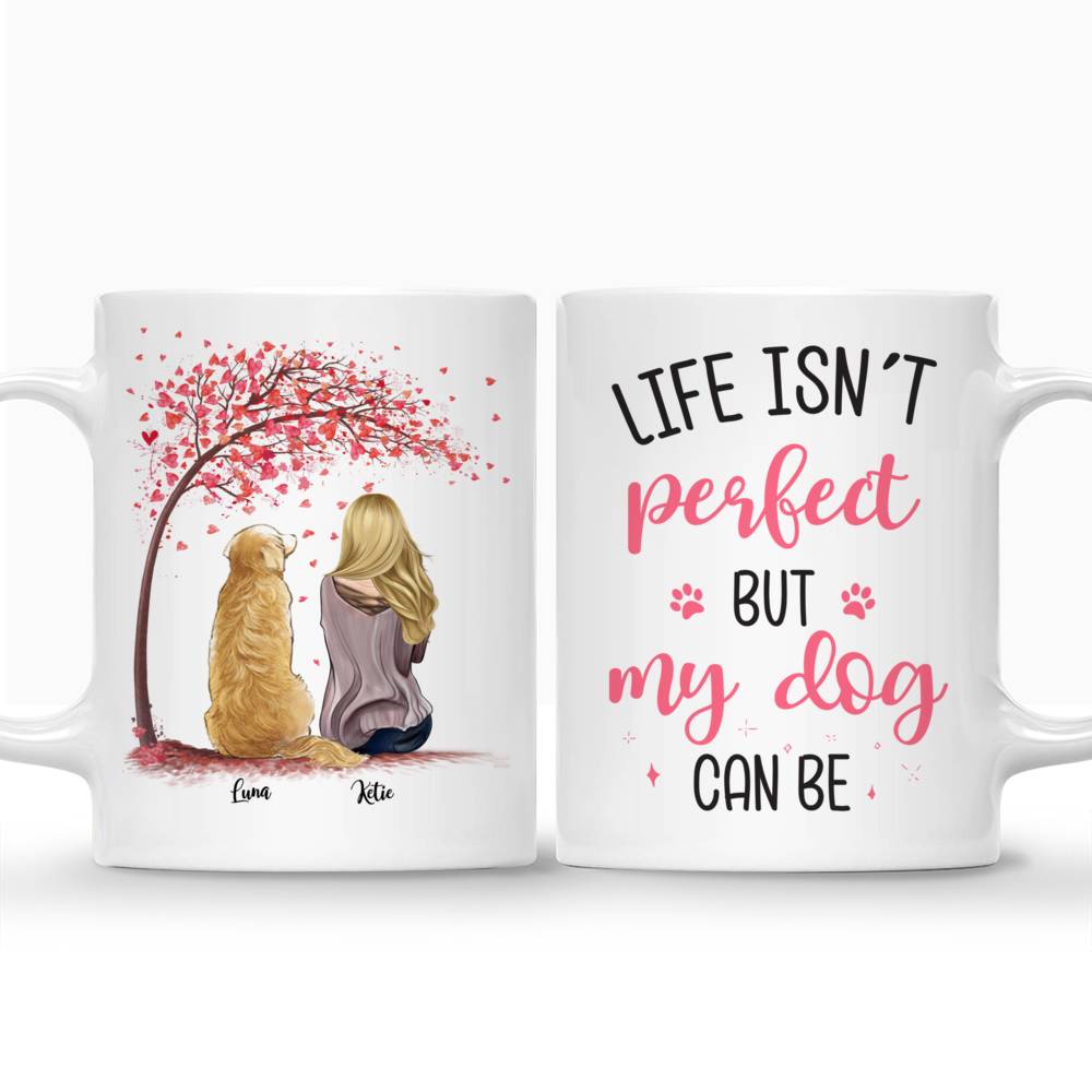 Personalized Mug - Life Isn't Perfect But My Dog Can Be_3
