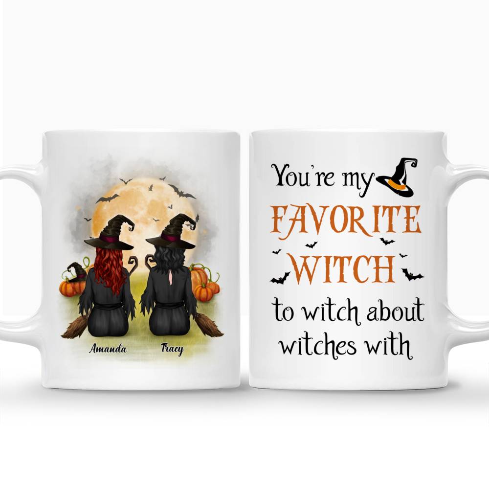 Personalized Mug - You're My Favorite Witch To Witch About Witches With_3