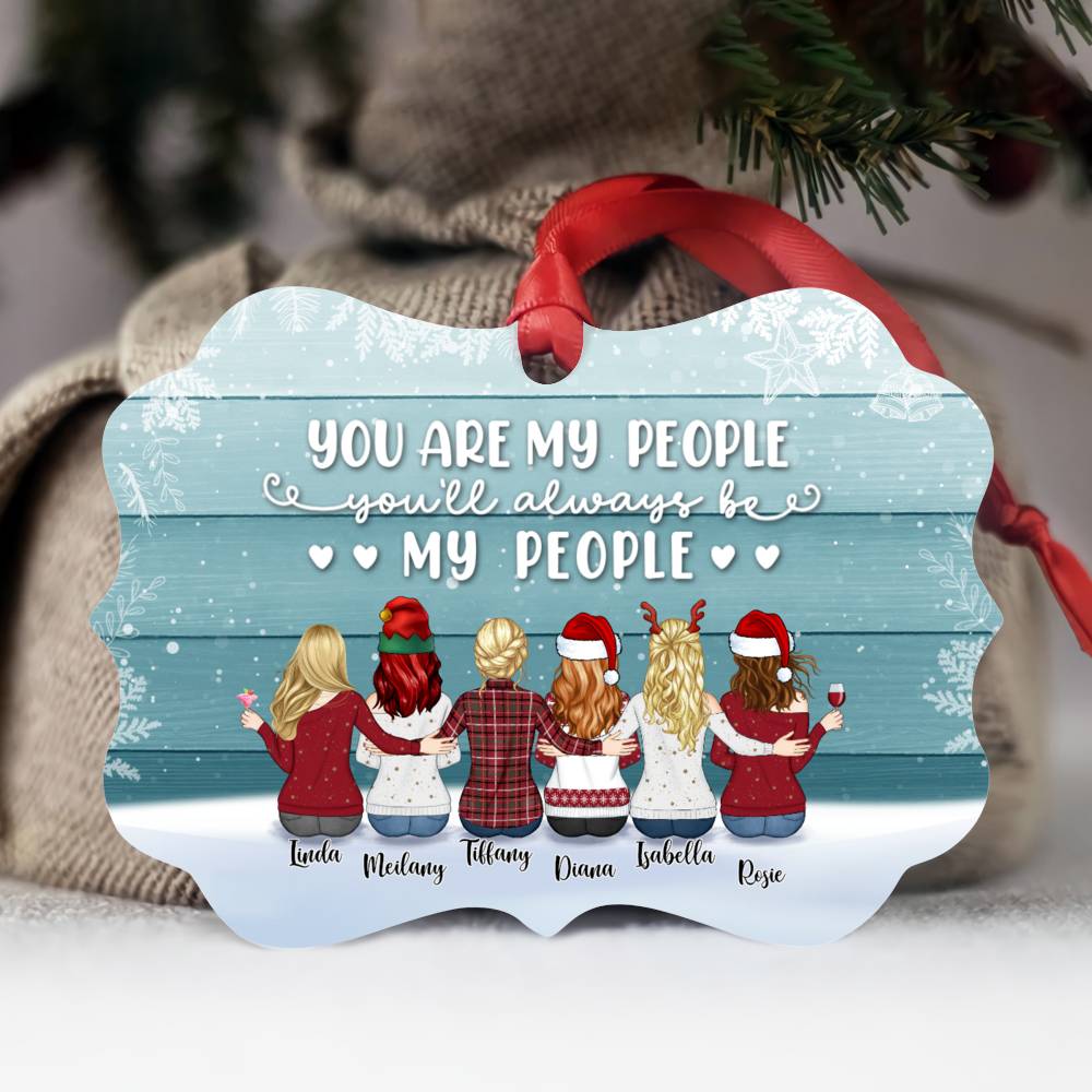 Personalized Ornament - Up to 9 Women - Ornament - You are my people, you'll always be my people (T7511)