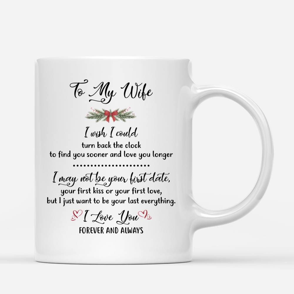Personalized Mug - Christmas Couple - To my wife I wish I could turn back the clock_2