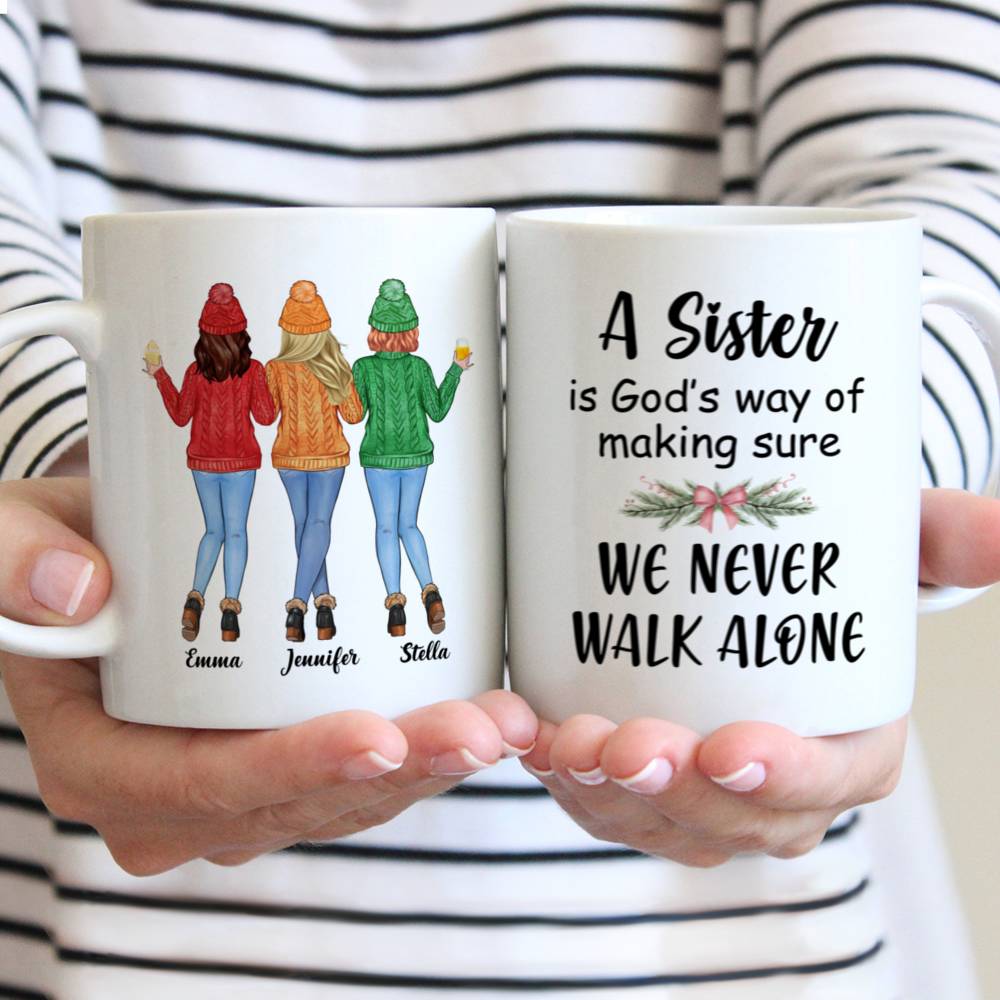 Personalized Mug - Sweater Weather - A Sister Is God's Way Of Making Sure We Never Walk Alone - Up to 5 Ladies