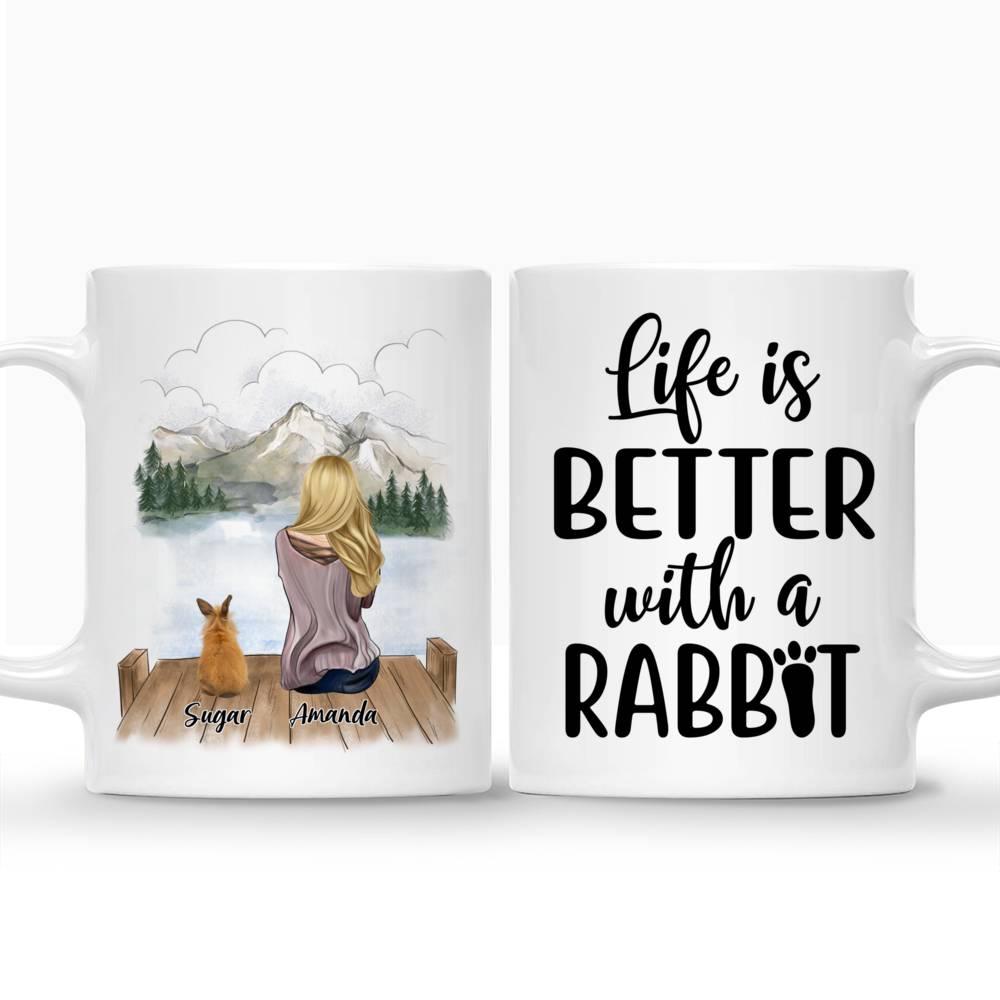 Personalized Mug - Woman & Rabbit - Life Is Better With A Rabbit_3
