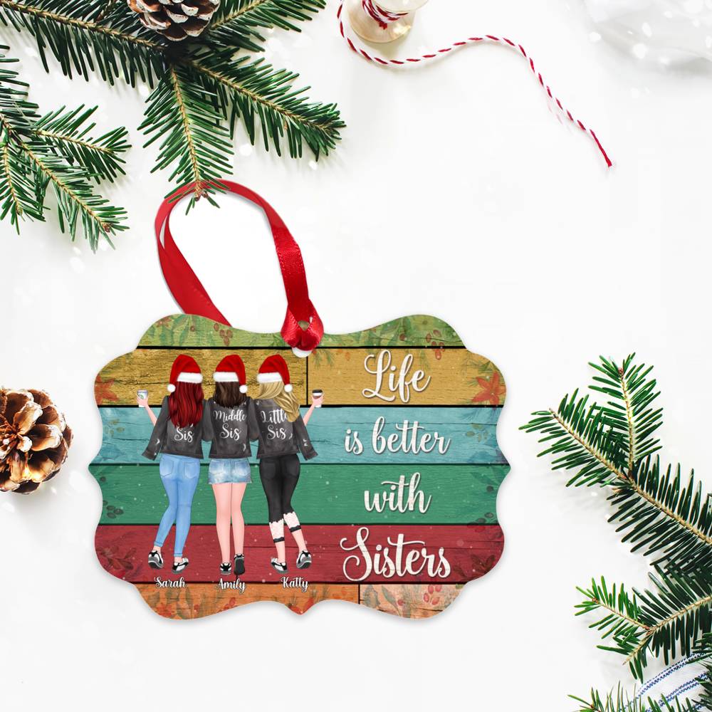 Personalized Christmas Ornaments - Life is better with Sisters (Ver 1)_2