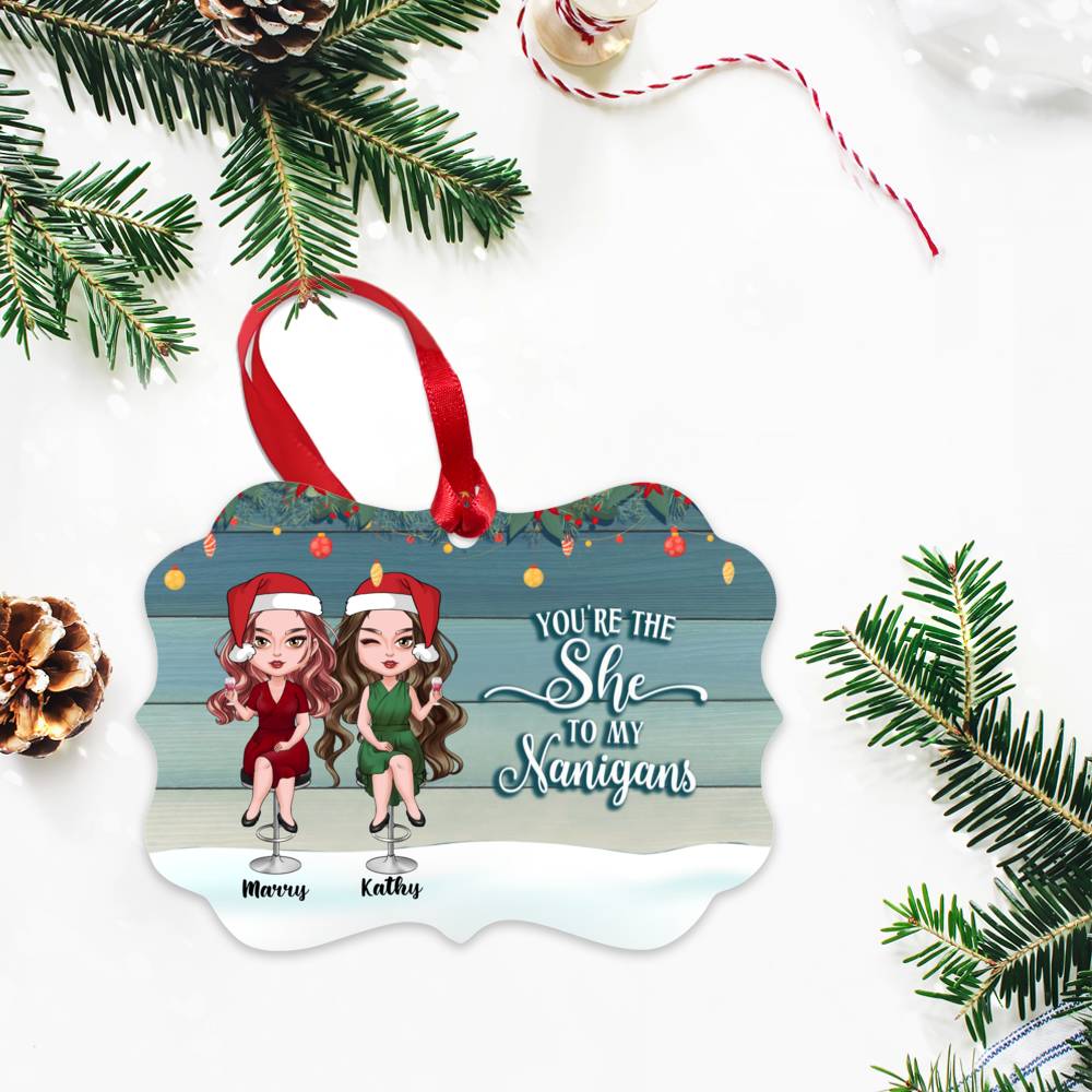 Personalized Ornament - Drink Buddies - You Are The "She" To My "Nanigans"_2