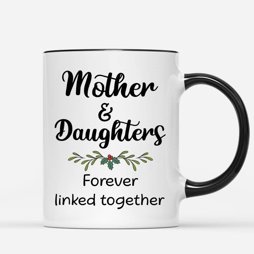 Mother & Daughters Forever Linked Together Mug - Personalized Christmas Gift_2
