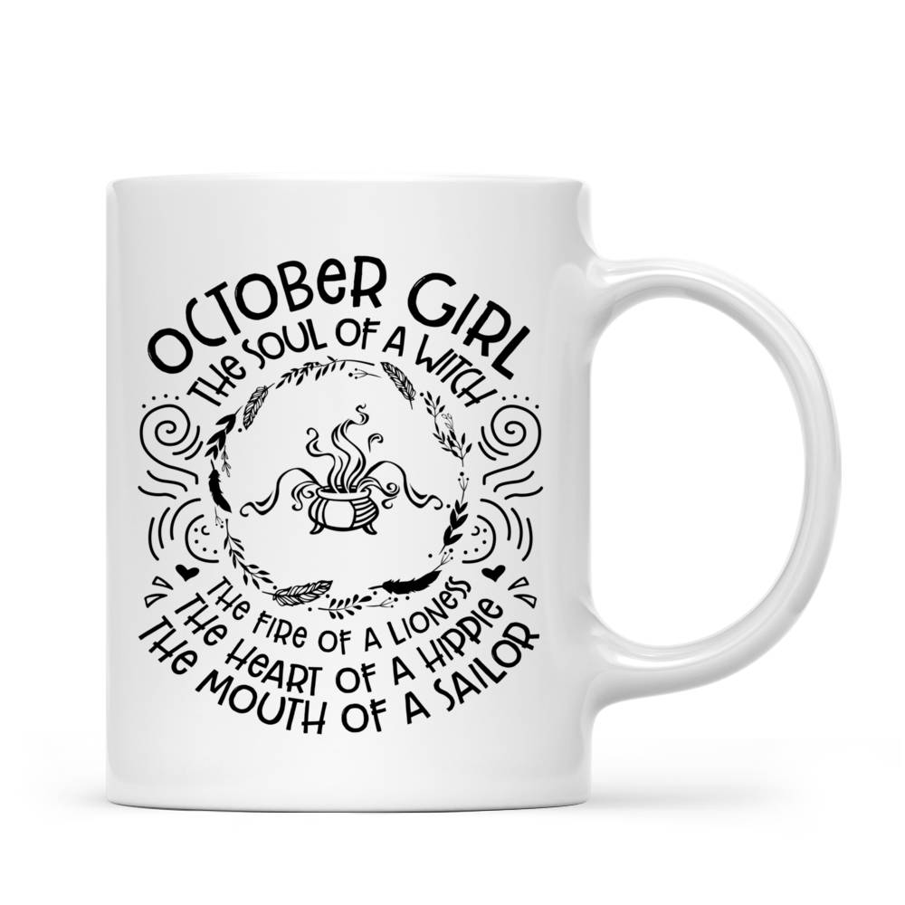Personalized Mug - Witch - October Girl The Soul Of A Witch The Fire Of A Lioness The Heart Of A Hippie The Mouth Of A Sailor (6427)_2