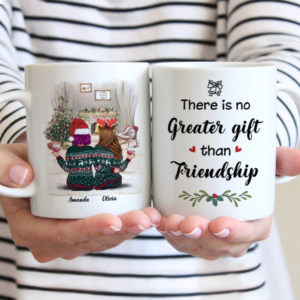 Personalized Mug - Xmas Mug - There Is No Greater Gift Than Friendship Up to 5 Ladies